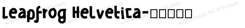 Leapfrog Helvetica字体转换